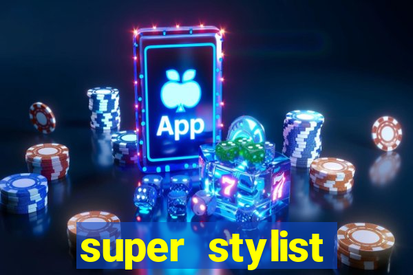 super stylist dinheiro e diamante infinito ios